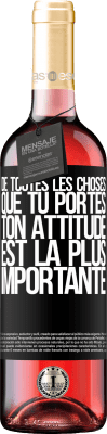 29,95 € Envoi gratuit | Vin rosé Édition ROSÉ De toutes les choses que tu portes, ton attitude est la plus importante Étiquette Noire. Étiquette personnalisable Vin jeune Récolte 2025 Tempranillo