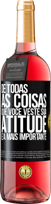 29,95 € Envio grátis | Vinho rosé Edição ROSÉ De todas as coisas que você veste, sua atitude é a mais importante Etiqueta Preta. Etiqueta personalizável Vinho jovem Colheita 2024 Tempranillo