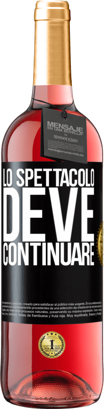 29,95 € Spedizione Gratuita | Vino rosato Edizione ROSÉ Lo spettacolo deve continuare Etichetta Nera. Etichetta personalizzabile Vino giovane Raccogliere 2024 Tempranillo