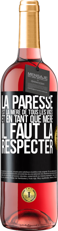 29,95 € Envoi gratuit | Vin rosé Édition ROSÉ La paresse est la mère de tous les vices et en tant que mère, il faut la respecter Étiquette Noire. Étiquette personnalisable Vin jeune Récolte 2024 Tempranillo