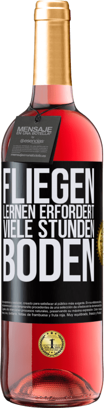 29,95 € Kostenloser Versand | Roséwein ROSÉ Ausgabe Fliegen lernen erfordert viele Stunden Boden Schwarzes Etikett. Anpassbares Etikett Junger Wein Ernte 2024 Tempranillo