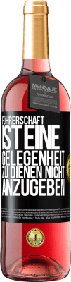 29,95 € Kostenloser Versand | Roséwein ROSÉ Ausgabe Führerschaft ist eine Gelegenheit zu dienen, nicht anzugeben Schwarzes Etikett. Anpassbares Etikett Junger Wein Ernte 2023 Tempranillo