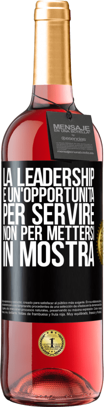 29,95 € Spedizione Gratuita | Vino rosato Edizione ROSÉ La leadership è un'opportunità per servire, non per mettersi in mostra Etichetta Nera. Etichetta personalizzabile Vino giovane Raccogliere 2024 Tempranillo