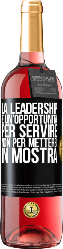 29,95 € Spedizione Gratuita | Vino rosato Edizione ROSÉ La leadership è un'opportunità per servire, non per mettersi in mostra Etichetta Nera. Etichetta personalizzabile Vino giovane Raccogliere 2025 Tempranillo