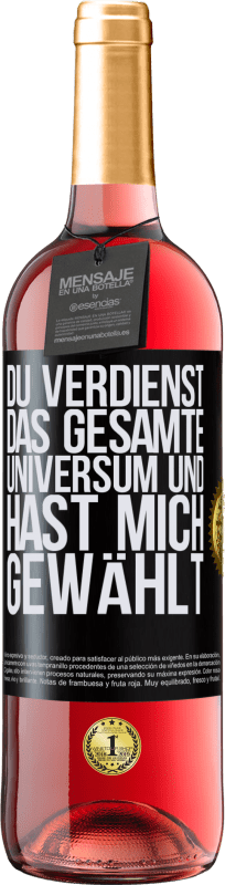 29,95 € Kostenloser Versand | Roséwein ROSÉ Ausgabe Du verdienst das gesamte Universum und hast mich gewählt Schwarzes Etikett. Anpassbares Etikett Junger Wein Ernte 2024 Tempranillo