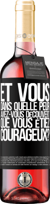 29,95 € Envoi gratuit | Vin rosé Édition ROSÉ Et vous, dans quelle peur avez-vous découvert que vous étiez courageux? Étiquette Noire. Étiquette personnalisable Vin jeune Récolte 2024 Tempranillo