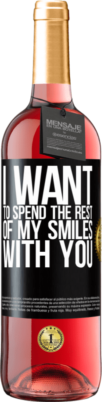 29,95 € Free Shipping | Rosé Wine ROSÉ Edition I want to spend the rest of my smiles with you Black Label. Customizable label Young wine Harvest 2023 Tempranillo