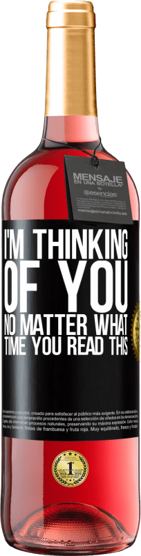 29,95 € Free Shipping | Rosé Wine ROSÉ Edition I'm thinking of you ... No matter what time you read this Black Label. Customizable label Young wine Harvest 2023 Tempranillo