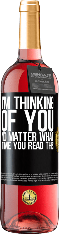 29,95 € Free Shipping | Rosé Wine ROSÉ Edition I'm thinking of you ... No matter what time you read this Black Label. Customizable label Young wine Harvest 2024 Tempranillo