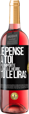 29,95 € Envoi gratuit | Vin rosé Édition ROSÉ Je pense à toi. Peu importe à quelle heure tu le liras Étiquette Noire. Étiquette personnalisable Vin jeune Récolte 2024 Tempranillo