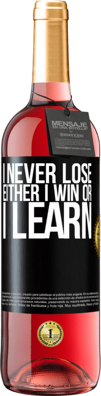 29,95 € Free Shipping | Rosé Wine ROSÉ Edition I never lose. Either I win or I learn Black Label. Customizable label Young wine Harvest 2024 Tempranillo