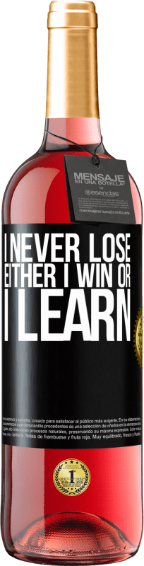 29,95 € Бесплатная доставка | Розовое вино Издание ROSÉ Я никогда не проигрываю Либо я выигрываю, либо я учусь Черная метка. Настраиваемая этикетка Молодое вино Урожай 2023 Tempranillo