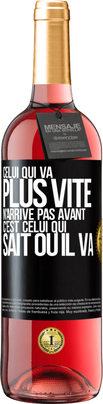 29,95 € Envoi gratuit | Vin rosé Édition ROSÉ Celui qui va plus vite n'arrive pas avant, c'est celui qui sait où il va Étiquette Noire. Étiquette personnalisable Vin jeune Récolte 2024 Tempranillo