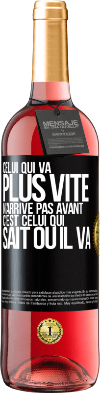 29,95 € Envoi gratuit | Vin rosé Édition ROSÉ Celui qui va plus vite n'arrive pas avant, c'est celui qui sait où il va Étiquette Noire. Étiquette personnalisable Vin jeune Récolte 2025 Tempranillo