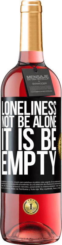 24,95 € Free Shipping | Rosé Wine ROSÉ Edition Loneliness not be alone, it is be empty Black Label. Customizable label Young wine Harvest 2021 Tempranillo