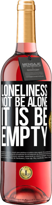 29,95 € Free Shipping | Rosé Wine ROSÉ Edition Loneliness not be alone, it is be empty Black Label. Customizable label Young wine Harvest 2024 Tempranillo