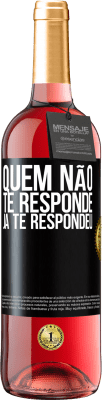 29,95 € Envio grátis | Vinho rosé Edição ROSÉ Quem não te responde, já te respondeu Etiqueta Preta. Etiqueta personalizável Vinho jovem Colheita 2023 Tempranillo