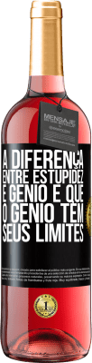 29,95 € Envio grátis | Vinho rosé Edição ROSÉ A diferença entre estupidez e gênio é que o gênio tem seus limites Etiqueta Preta. Etiqueta personalizável Vinho jovem Colheita 2025 Tempranillo