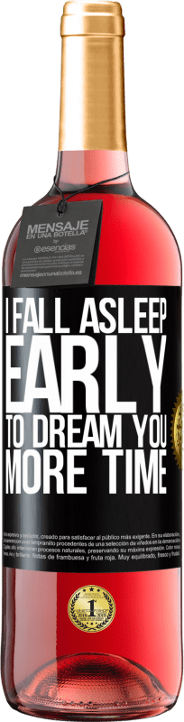 29,95 € Free Shipping | Rosé Wine ROSÉ Edition I fall asleep early to dream you more time Black Label. Customizable label Young wine Harvest 2024 Tempranillo