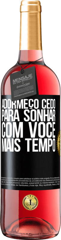 29,95 € Envio grátis | Vinho rosé Edição ROSÉ Adormeço cedo para sonhar com você mais tempo Etiqueta Preta. Etiqueta personalizável Vinho jovem Colheita 2024 Tempranillo