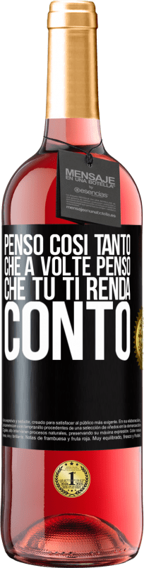 29,95 € Spedizione Gratuita | Vino rosato Edizione ROSÉ Penso così tanto che a volte penso che tu ti renda conto Etichetta Nera. Etichetta personalizzabile Vino giovane Raccogliere 2024 Tempranillo