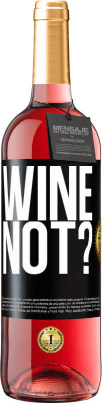 29,95 € Free Shipping | Rosé Wine ROSÉ Edition Wine not? Black Label. Customizable label Young wine Harvest 2023 Tempranillo