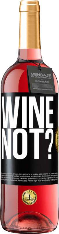 29,95 € Free Shipping | Rosé Wine ROSÉ Edition Wine not? Black Label. Customizable label Young wine Harvest 2024 Tempranillo