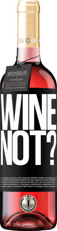 29,95 € Envoi gratuit | Vin rosé Édition ROSÉ Wine not? Étiquette Noire. Étiquette personnalisable Vin jeune Récolte 2023 Tempranillo