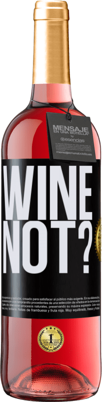 29,95 € Envío gratis | Vino Rosado Edición ROSÉ Wine not? Etiqueta Negra. Etiqueta personalizable Vino joven Cosecha 2023 Tempranillo