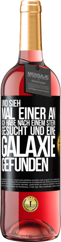 29,95 € Kostenloser Versand | Roséwein ROSÉ Ausgabe Und sieh mal einer an, ich habe nach einem Stern gesucht und eine Galaxie gefunden Schwarzes Etikett. Anpassbares Etikett Junger Wein Ernte 2024 Tempranillo