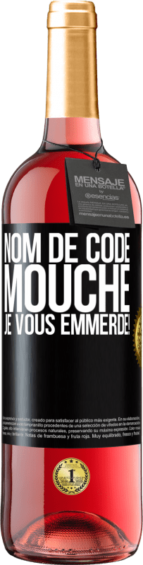 29,95 € Envoi gratuit | Vin rosé Édition ROSÉ Nom de code mouche… je vous emmerde! Étiquette Noire. Étiquette personnalisable Vin jeune Récolte 2024 Tempranillo