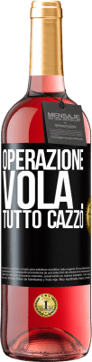 29,95 € Spedizione Gratuita | Vino rosato Edizione ROSÉ Operazione vola ... tutto cazzo Etichetta Nera. Etichetta personalizzabile Vino giovane Raccogliere 2023 Tempranillo