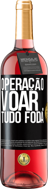 29,95 € Envio grátis | Vinho rosé Edição ROSÉ Operação voar ... tudo foda Etiqueta Preta. Etiqueta personalizável Vinho jovem Colheita 2024 Tempranillo