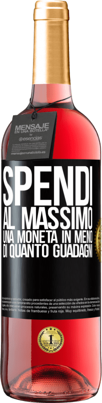 29,95 € Spedizione Gratuita | Vino rosato Edizione ROSÉ Spendi al massimo una moneta in meno di quanto guadagni Etichetta Nera. Etichetta personalizzabile Vino giovane Raccogliere 2024 Tempranillo