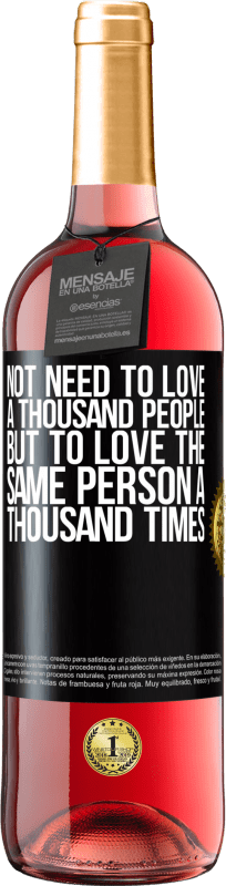 29,95 € 免费送货 | 桃红葡萄酒 ROSÉ版 不需要爱一千人，而是爱同一个人一千倍 黑标. 可自定义的标签 青年酒 收成 2023 Tempranillo