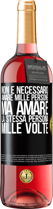 29,95 € Spedizione Gratuita | Vino rosato Edizione ROSÉ Non è necessario amare mille persone, ma amare la stessa persona mille volte Etichetta Nera. Etichetta personalizzabile Vino giovane Raccogliere 2024 Tempranillo