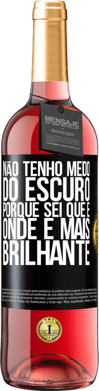 29,95 € Envio grátis | Vinho rosé Edição ROSÉ Não tenho medo do escuro, porque sei que é onde é mais brilhante Etiqueta Preta. Etiqueta personalizável Vinho jovem Colheita 2024 Tempranillo