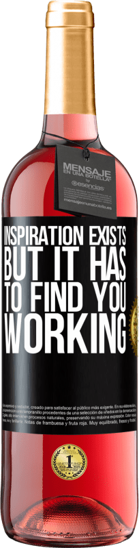 24,95 € Free Shipping | Rosé Wine ROSÉ Edition Inspiration exists, but it has to find you working Black Label. Customizable label Young wine Harvest 2021 Tempranillo