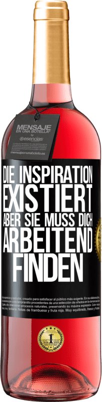 29,95 € Kostenloser Versand | Roséwein ROSÉ Ausgabe Die Inspiration existiert, aber sie muss dich arbeitend finden Schwarzes Etikett. Anpassbares Etikett Junger Wein Ernte 2024 Tempranillo