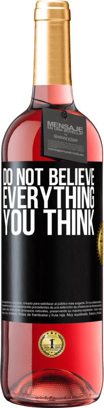29,95 € Free Shipping | Rosé Wine ROSÉ Edition Do not believe everything you think Black Label. Customizable label Young wine Harvest 2023 Tempranillo