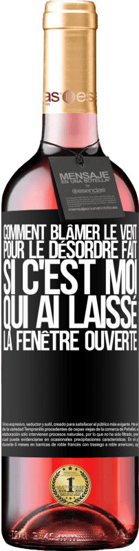 29,95 € Envoi gratuit | Vin rosé Édition ROSÉ Comment blâmer le vent pour le désordre fait, si c'est moi qui ai laissé la fenêtre ouverte Étiquette Noire. Étiquette personnalisable Vin jeune Récolte 2024 Tempranillo