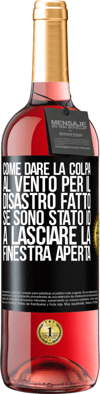 29,95 € Spedizione Gratuita | Vino rosato Edizione ROSÉ Come dare la colpa al vento per il disastro fatto, se sono stato io a lasciare la finestra aperta Etichetta Nera. Etichetta personalizzabile Vino giovane Raccogliere 2024 Tempranillo