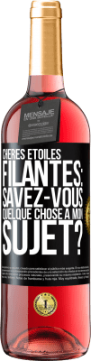 29,95 € Envoi gratuit | Vin rosé Édition ROSÉ Chères étoiles filantes: savez-vous quelque chose à mon sujet? Étiquette Noire. Étiquette personnalisable Vin jeune Récolte 2023 Tempranillo