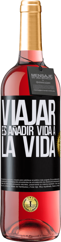 29,95 € Envío gratis | Vino Rosado Edición ROSÉ Viajar es añadir vida a la vida Etiqueta Negra. Etiqueta personalizable Vino joven Cosecha 2024 Tempranillo