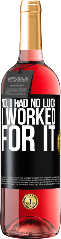 29,95 € Free Shipping | Rosé Wine ROSÉ Edition No. I had no luck, I worked for it Black Label. Customizable label Young wine Harvest 2024 Tempranillo