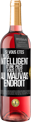 29,95 € Envoi gratuit | Vin rosé Édition ROSÉ Si vous êtes le plus intelligent d'une pièce, vous êtes au mauvais endroit Étiquette Noire. Étiquette personnalisable Vin jeune Récolte 2024 Tempranillo