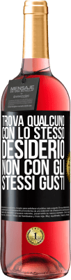 29,95 € Spedizione Gratuita | Vino rosato Edizione ROSÉ Trova qualcuno con lo stesso desiderio, non con gli stessi gusti Etichetta Nera. Etichetta personalizzabile Vino giovane Raccogliere 2023 Tempranillo