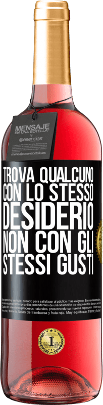 29,95 € Spedizione Gratuita | Vino rosato Edizione ROSÉ Trova qualcuno con lo stesso desiderio, non con gli stessi gusti Etichetta Nera. Etichetta personalizzabile Vino giovane Raccogliere 2024 Tempranillo