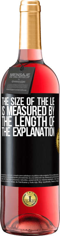 29,95 € Free Shipping | Rosé Wine ROSÉ Edition The size of the lie is measured by the length of the explanation Black Label. Customizable label Young wine Harvest 2025 Tempranillo