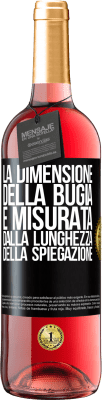 29,95 € Spedizione Gratuita | Vino rosato Edizione ROSÉ La dimensione della bugia è misurata dalla lunghezza della spiegazione Etichetta Nera. Etichetta personalizzabile Vino giovane Raccogliere 2025 Tempranillo